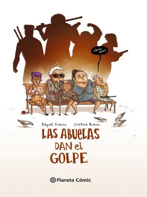 cover image of Las abuelas dan el golpe (novela gráfica)